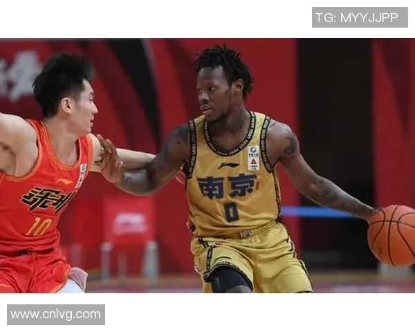 南京篮球队技术水平大幅提升引发关注创新高表现震撼全场